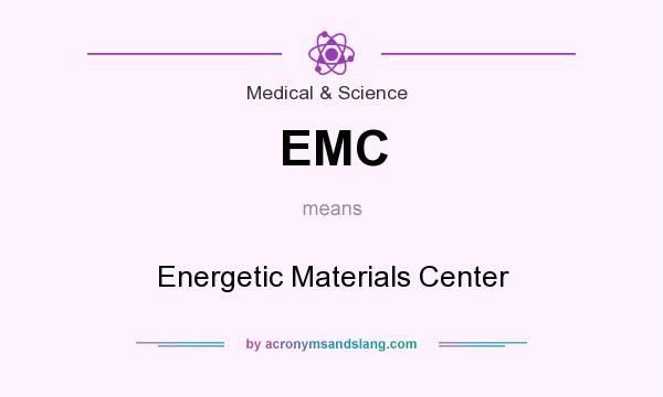 What does EMC mean? It stands for Energetic Materials Center