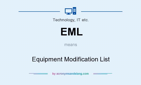 What does EML mean? It stands for Equipment Modification List