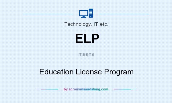 What does ELP mean? It stands for Education License Program