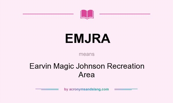 What does EMJRA mean? It stands for Earvin Magic Johnson Recreation Area