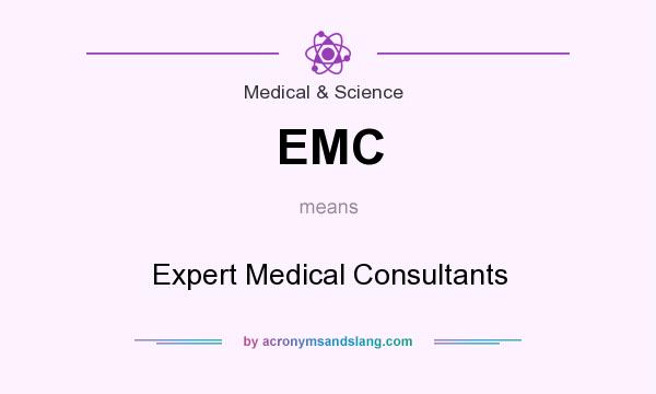What does EMC mean? It stands for Expert Medical Consultants