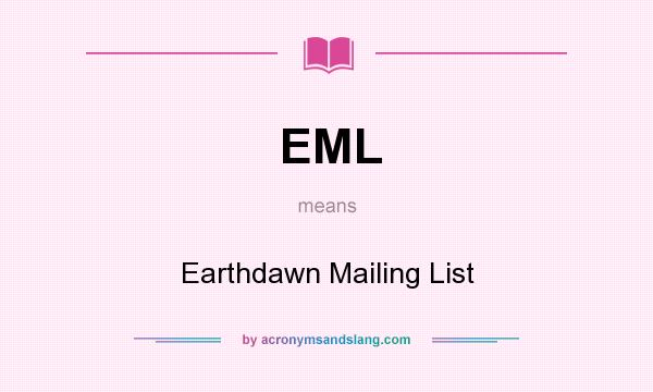 What does EML mean? It stands for Earthdawn Mailing List