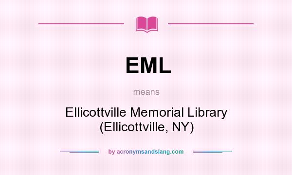 What does EML mean? It stands for Ellicottville Memorial Library (Ellicottville, NY)