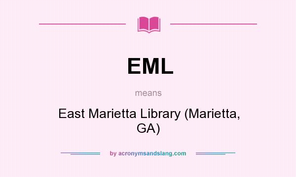 What does EML mean? It stands for East Marietta Library (Marietta, GA)