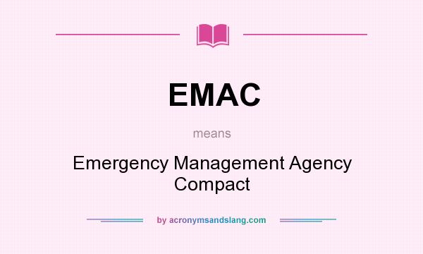What does EMAC mean? It stands for Emergency Management Agency Compact