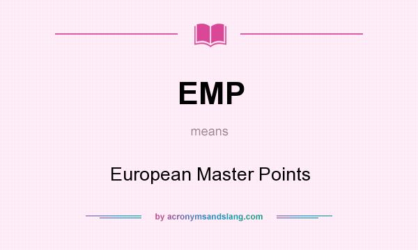 What does EMP mean? It stands for European Master Points
