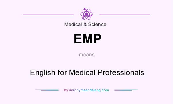What does EMP mean? It stands for English for Medical Professionals