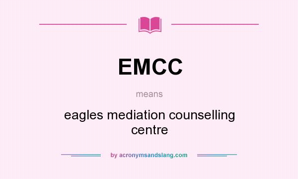 What does EMCC mean? It stands for eagles mediation counselling centre