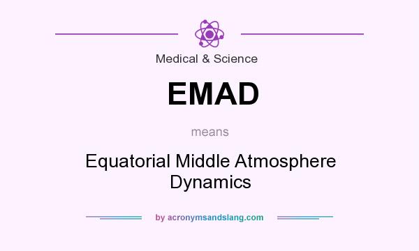 What does EMAD mean? It stands for Equatorial Middle Atmosphere Dynamics