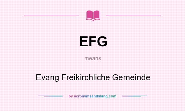 What does EFG mean? It stands for Evang Freikirchliche Gemeinde