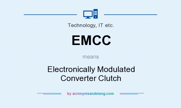 What does EMCC mean? It stands for Electronically Modulated Converter Clutch