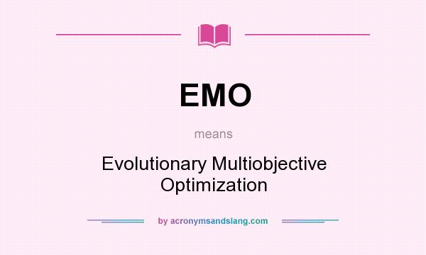 What does EMO mean? It stands for Evolutionary Multiobjective Optimization