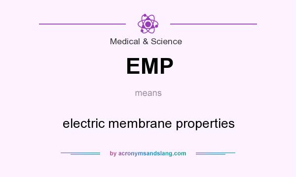 What does EMP mean? It stands for electric membrane properties