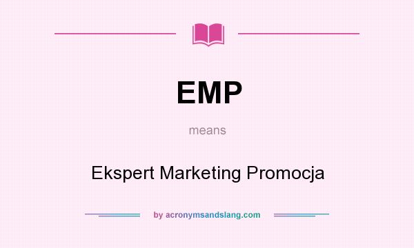 What does EMP mean? It stands for Ekspert Marketing Promocja