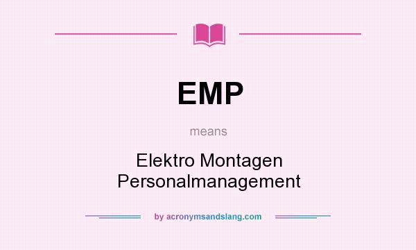 What does EMP mean? It stands for Elektro Montagen Personalmanagement