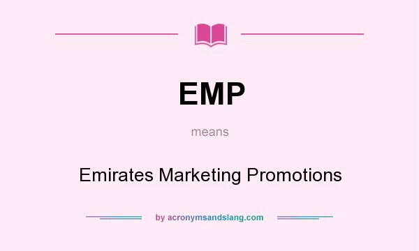 What does EMP mean? It stands for Emirates Marketing Promotions