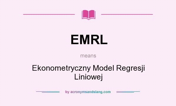 What does EMRL mean? It stands for Ekonometryczny Model Regresji Liniowej