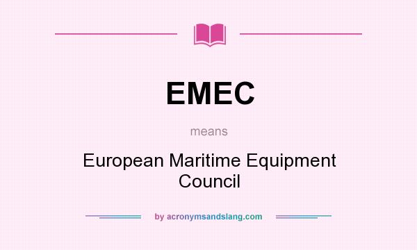 What does EMEC mean? It stands for European Maritime Equipment Council