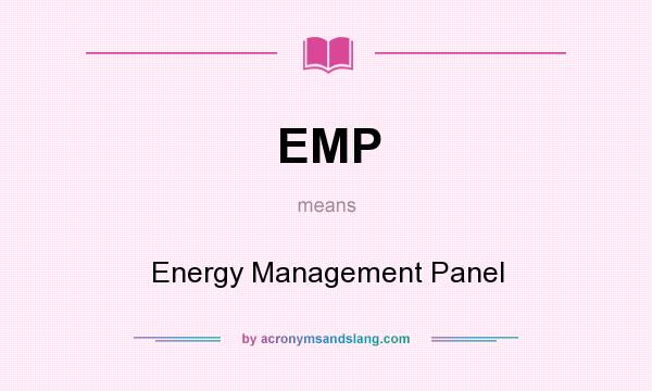 What does EMP mean? It stands for Energy Management Panel