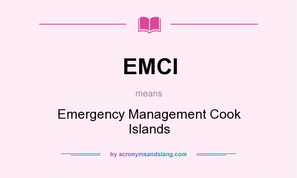 What does EMCI mean? It stands for Emergency Management Cook Islands