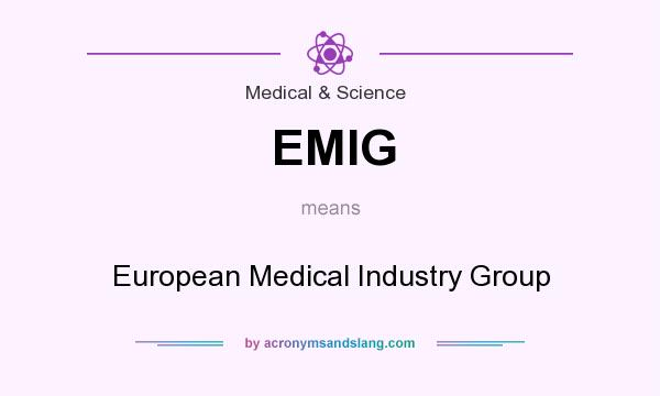 What does EMIG mean? It stands for European Medical Industry Group