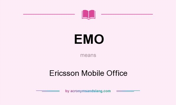 What does EMO mean? It stands for Ericsson Mobile Office