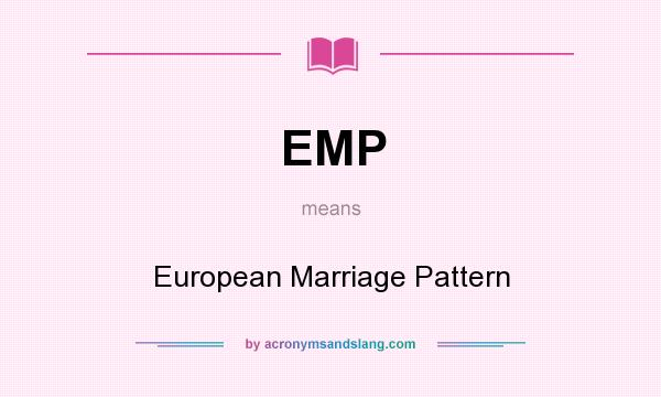 What does EMP mean? It stands for European Marriage Pattern