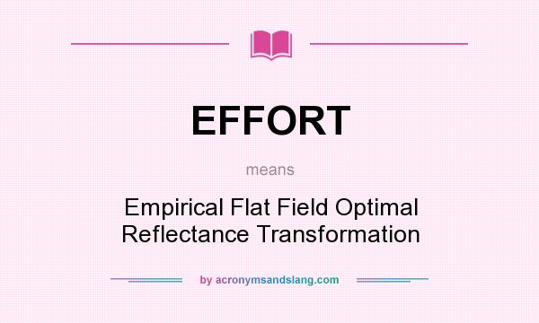 What does EFFORT mean? It stands for Empirical Flat Field Optimal Reflectance Transformation