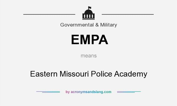 What does EMPA mean? It stands for Eastern Missouri Police Academy