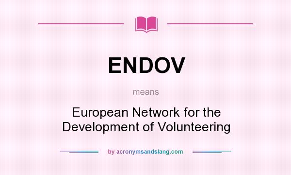What does ENDOV mean? It stands for European Network for the Development of Volunteering