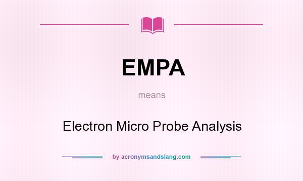 What does EMPA mean? It stands for Electron Micro Probe Analysis