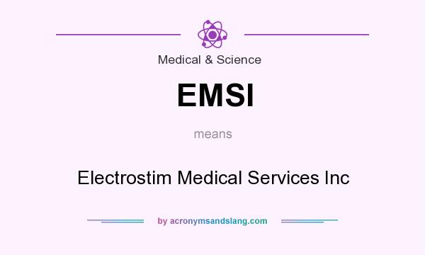 What does EMSI mean? It stands for Electrostim Medical Services Inc