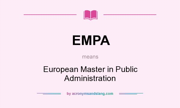 What does EMPA mean? It stands for European Master in Public Administration