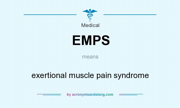What does EMPS mean? It stands for exertional muscle pain syndrome