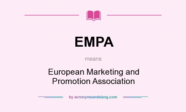 What does EMPA mean? It stands for European Marketing and Promotion Association