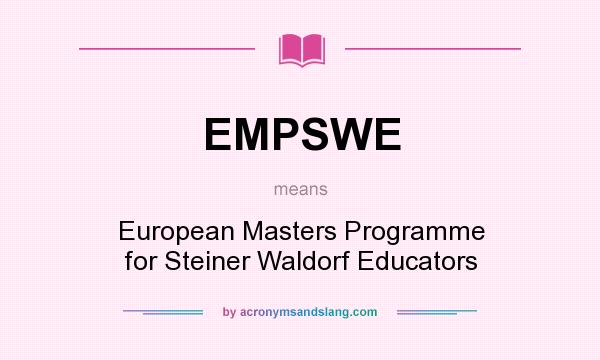 What does EMPSWE mean? It stands for European Masters Programme for Steiner Waldorf Educators