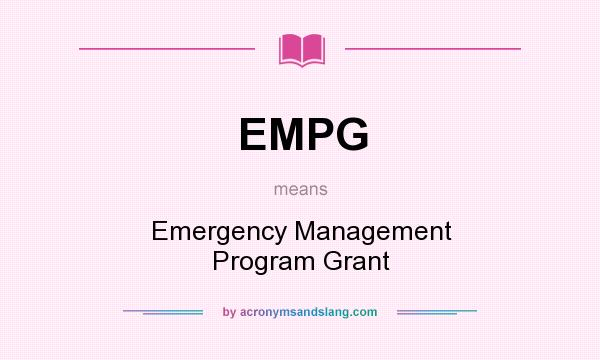 What does EMPG mean? It stands for Emergency Management Program Grant