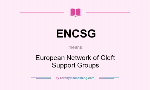 What does ENCSG mean? It stands for European Network of Cleft Support Groups