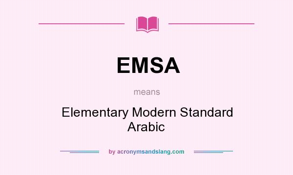 What does EMSA mean? It stands for Elementary Modern Standard Arabic