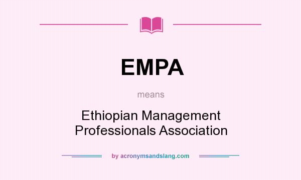 What does EMPA mean? It stands for Ethiopian Management Professionals Association