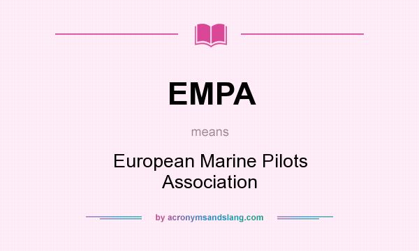 What does EMPA mean? It stands for European Marine Pilots Association