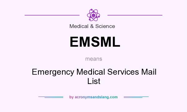 What does EMSML mean? It stands for Emergency Medical Services Mail List