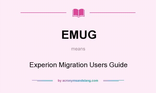 What does EMUG mean? It stands for Experion Migration Users Guide