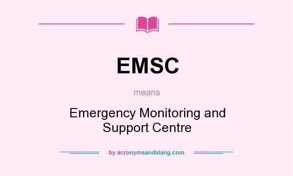 What does EMSC mean? It stands for Emergency Monitoring and Support Centre