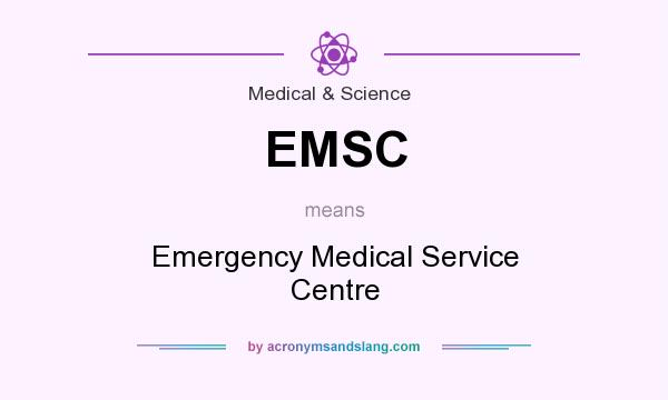 What does EMSC mean? It stands for Emergency Medical Service Centre
