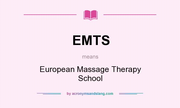 What does EMTS mean? It stands for European Massage Therapy School