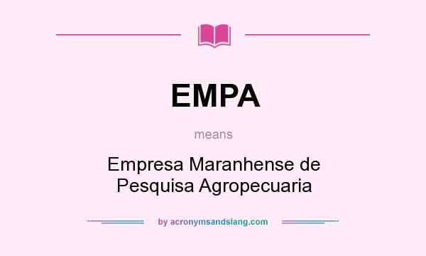 What does EMPA mean? It stands for Empresa Maranhense de Pesquisa Agropecuaria