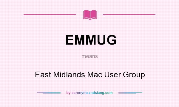 What does EMMUG mean? It stands for East Midlands Mac User Group