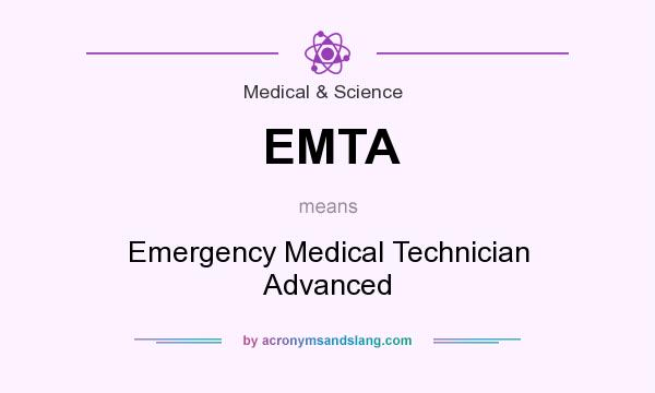 What does EMTA mean? It stands for Emergency Medical Technician Advanced