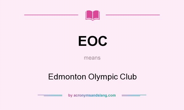 What does EOC mean? It stands for Edmonton Olympic Club